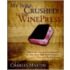 My Bible Crushed In The Winepress