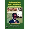 My Journey From Africa To America by Dr. Tommy Olawuyi Oke