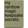 My Rainbow Magic Keepsake Secrets door Mr Daisy Meadows