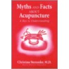 Myths And Facts About Acupuncture door Christina Stemmler
