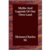 Myths And Legends Of Our Own Land