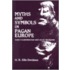 Myths And Symbols In Pagan Europe