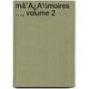 Mã¯Â¿Â½Moires ..., Volume 2 door Onbekend