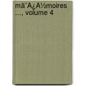 Mã¯Â¿Â½Moires ..., Volume 4 door Onbekend
