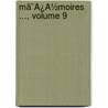 Mã¯Â¿Â½Moires ..., Volume 9 door Onbekend