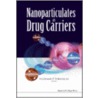 Nanoparticulates as Drug Carriers door Valdimir P. Torchilin