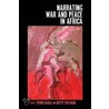 Narrating War And Peace In Africa door Solimar Otero