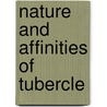 Nature and Affinities of Tubercle door Reginald Southey