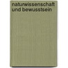 Naturwissenschaft und Bewusstsein door Marcus Schmieke