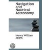 Navigation And Nautical Astronomy by Henry William Jeans