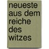 Neueste Aus Dem Reiche Des Witzes