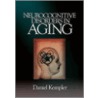 Neurocognitive Disorders In Aging door Daniel Kempler