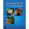 Neurology For The Non-Neurologist door William Weiner
