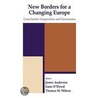 New Borders For A Changing Europe by James Anderson
