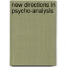 New Directions in Psycho-Analysis door Melanie Klein