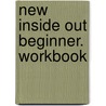 New Inside Out Beginner. Workbook door Peter Maggs