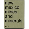 New Mexico Mines and Minerals ... door Fayette Alexander Jones