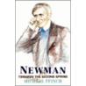 Newman: Towards The Second Spring by Michael Ffinch