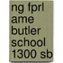 Ng Fprl Ame Butler School 1300 Sb
