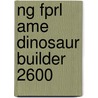 Ng Fprl Ame Dinosaur Builder 2600 by Warin