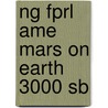Ng Fprl Ame Mars On Earth 3000 Sb door Warin
