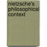 Nietzsche's Philosophical Context by Thomas H. Brobjer