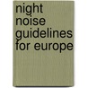 Night Noise Guidelines For Europe by Who Regional Office For Europe