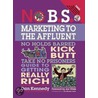 No B.S. Marketing to the Affluent door Dan Kennedy
