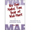 No One Makes You Shop at Wal-Mart by Tom Slee