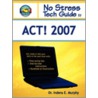 No Stress Tech Guide To Act! 2007 door Indera Murphy