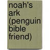 Noah's Ark (Penguin Bible Friend) door Onbekend