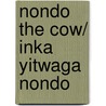 Nondo The Cow/ Inka Yitwaga Nondo door Diane Rasteiro