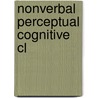 Nonverbal Perceptual Cognitive Cl by Walter Bischofberger