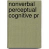 Nonverbal Perceptual Cognitive Pr by Walter Bischofberger