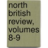 North British Review, Volumes 8-9 door Onbekend
