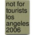 Not for Tourists Los Angeles 2006