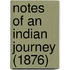Notes Of An Indian Journey (1876)