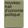 Nouveau Trait D'Conomie Politique door Nicolas Villiaum