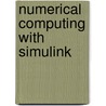 Numerical Computing With Simulink door Richard J. Gran