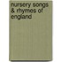 Nursery Songs & Rhymes Of England