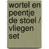 Wortel en Peentje De stoel / Vliegen set
