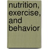 Nutrition, Exercise, and Behavior door Liane Summerfield