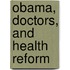 Obama, Doctors, And Health Reform