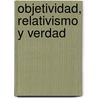 Objetividad, Relativismo y Verdad door Richard Rorty
