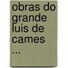 Obras Do Grande Luis de Cames ... by Mi Lu