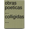 Obras Poeticas ... Colligidas ... door Peixoto Alvarenga