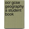Ocr Gcse Geography A Student Book door Rob Clemens