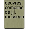 Oeuvres Compltes de J.J. Rousseau door M[lo Cloud Polichinelle