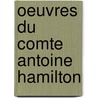 Oeuvres Du Comte Antoine Hamilton door Pierre-Marc-Gaston Lï¿½Vis