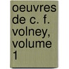 Oeuvres de C. F. Volney, Volume 1 door Constantin-Franois Volney